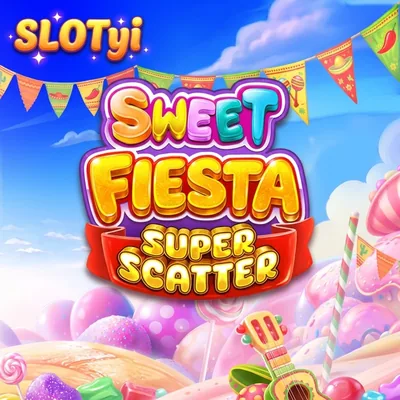 Sweet Fiesta Super Scatter